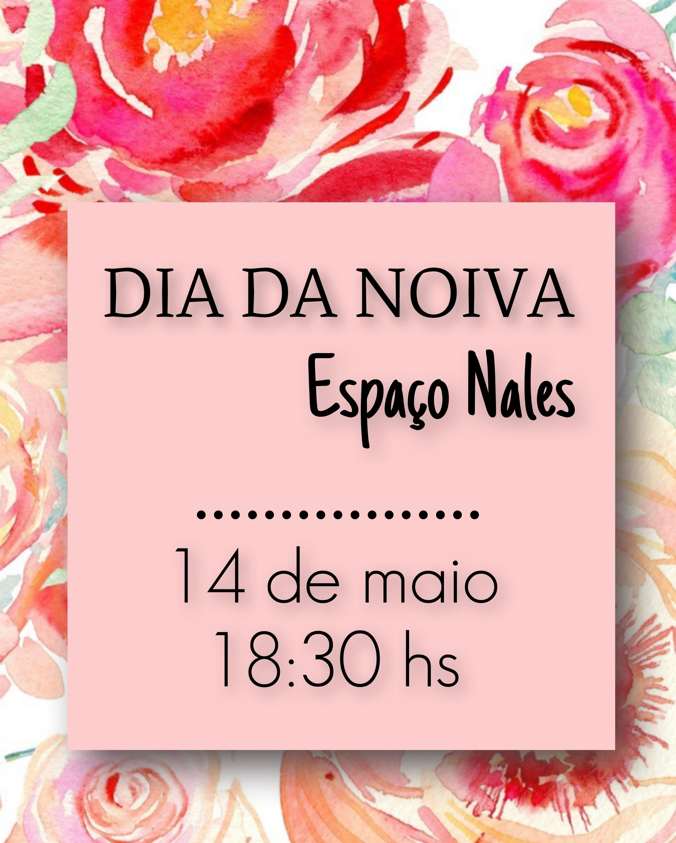 Vem Aí: Dia de Noiva no Espaço Nales!